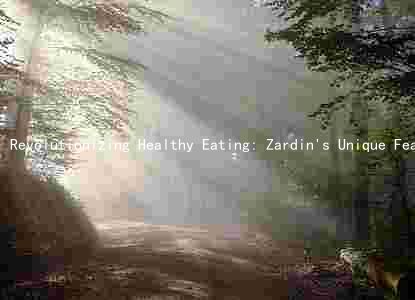 Revolutionizing Healthy Eating: Zardin's Unique Features, Target Audience, and Nutritional Philosophy