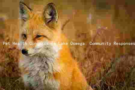 Pet Health Concerns in Lake Oswega: Community Responses, Measures, and Potential Long-Term Effects