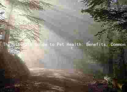 The Ultimate Guide to Pet Health: Benefits, Common Issues, Nutrition, Exercise, and Medical Care
