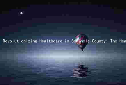 Revolutionizing Healthcare in Seminole County: The Healthy Start Coalition's Mission and Goals