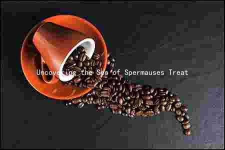 Uncovering the Sec of Spermauses Treat